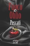 Fuoco E Oblio di Valli Cara Valli edito da Independently Published