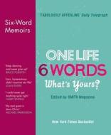 One Life, Six Words, What\'s Yours? edito da Harpercollins Publishers