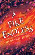 A Fire Endless di Rebecca Ross edito da HarperCollins Publishers