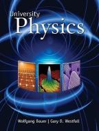 University Physics (Standard Version, Chapters 1-35) di Wolfgang Bauer, Gary Westfall, Bauer Wolfgang edito da MCGRAW HILL BOOK CO