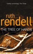 Tree Of Hands di Ruth Rendell edito da Cornerstone