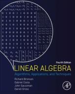 Linear Algebra di Richard Bronson, Gabriel B. Costa, John T. Saccoman, Daniel Gross edito da Elsevier Science Publishing Co Inc