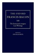 The Instauratio Magna: Last Writings di Francis Bacon edito da OXFORD UNIV PR