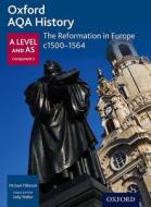 Oxford Aqa History For A Level: The Reformation In Europe C1500-1564 di Michael Tillbrook edito da Oxford University Press