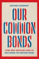 Our Common Bonds di Matthew Levendusky edito da The University Of Chicago Press