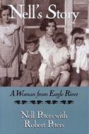 Nell\'s Story di Nell Peters, Robert Peters edito da University Of Wisconsin Press
