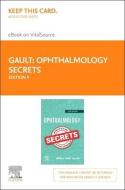 Ophthalmology Secrets Elsevier eBook on Vitalsource (Retail Access Card) di Janice Gault edito da ELSEVIER