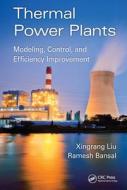 Thermal Power Plants di Xingrang Liu, Ramesh Bansal edito da Taylor And Francis