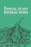 Fungal-Plant Interactions di Susan Isaac edito da Chapman and Hall