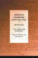 Specific Learning Difficulties (Dyslexia) di Mr Peter D Pumfrey edito da Routledge