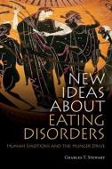 New Ideas about Eating Disorders di Charles T. (in private practice Stewart edito da Taylor & Francis Ltd