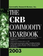 The CRB Commodity Yearbook di Commodity Research Bureau, Inc Commodity Research Bureau, Lastcommodity Research Bureau edito da John Wiley & Sons