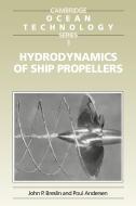 Hydrodynamics of Ship Propellers di John P. Breslin, Poul Andersen edito da Cambridge University Press