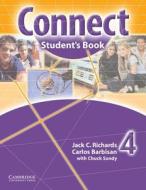 Connect Student Book 4 di #Richards,  Jack C. Barbisan,  Carlos Sandy,  Chuck edito da Cambridge University Press