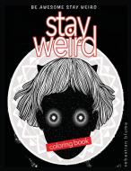 Stay Weird Coloring Book di Sebastian Blume edito da Page Addie