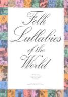 Folk Lullabies of the World di Music Sales Corporation, Bobby Joe Holman edito da MUSIC SALES CORP