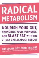 Radical Metabolism di Ann Louise Gittleman edito da INGRAM PUBLISHER SERVICES US
