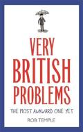 Very British Problems: The Most Awkward One Yet di Rob Temple edito da Little, Brown Book Group