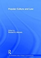 Popular Culture and Law di Richard K. Sherwin edito da Routledge