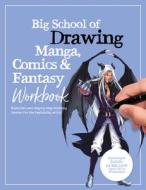 Big School Of Drawing Manga, Comics & Fantasy Workbook di Walter Foster Creative Team edito da Walter Foster Publishing