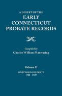 A Digest of the Early Connecticut Probate Records. In three volumes. Volume II edito da Clearfield