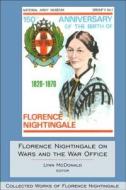Florence Nightingale on Wars and the War Office di Lynn McDonald edito da Wilfrid Laurier University Press
