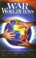 War of the Worldviews: Powerful Answers for an "Evolutionized' Culture di Ham Menton, Bodie Hodge edito da Master Books