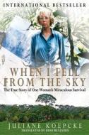 When I Fell From The Sky di Juliane Koepcke edito da Titletown Publishing, Llc