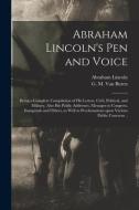 Abraham Lincoln's Pen And Voice di Lincoln Abraham 1809-1865 Lincoln edito da Legare Street Press