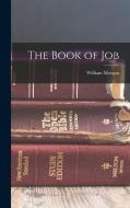 The Book of Job di William Morgan edito da LEGARE STREET PR