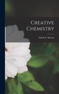 Creative Chemistry di Edwin E. Slosson edito da LEGARE STREET PR