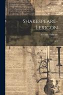 Shakespeare-Lexicon: M-Z di Alexander Schmidt edito da LEGARE STREET PR