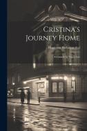 Cristina's Journey Home di Hugo Von Hofmannsthal edito da LEGARE STREET PR