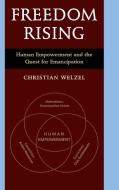Freedom Rising di Christian (Leuphana Universitat Luneburg Welzel edito da Cambridge University Press