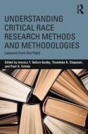 Understanding Critical Race Research Methods and Methodologies edito da Taylor & Francis Ltd