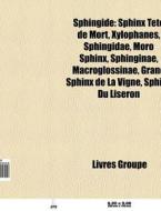 Sphingid : Sphinx T Te De Mort, Xylophan di Livres Groupe edito da Books LLC, Wiki Series