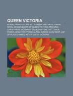 Queen Victoria: Albert, Prince Consort, di Source Wikipedia edito da Books LLC, Wiki Series