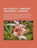 Battlefield - Armored Personnel Carriers di Source Wikia edito da Books LLC, Wiki Series
