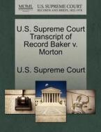 U.s. Supreme Court Transcript Of Record Baker V. Morton edito da Gale, U.s. Supreme Court Records