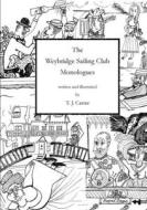 The Weybridge Sailing Club Monologues di T. J. Carter edito da Lulu.com