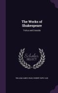 The Works Of Shakespeare di William James Craig, Robert Hope Case edito da Palala Press