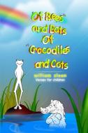 of Bees and Bats of Crocodiles and Cats di William Sloan edito da Lulu.com