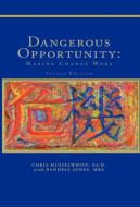 Dangerous Opportunity di Chris Musselwhite Ed. D with Randel Mba edito da Xlibris