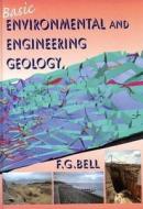 Basic Environmental and Engineering Geology di F. G. Bell edito da Whittles