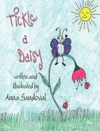Tickle a Daisy di Anna Sandoval edito da America Star Books
