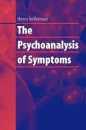 The Psychoanalysis of Symptoms di Henry Kellerman edito da Springer New York
