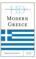 Historical Dictionary Of Modern Greece di Dimitris Keridis edito da Rowman & Littlefield