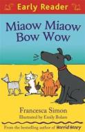 Miaow Miaow Bow Wow di Francesca Simon edito da Hachette Children\'s Group