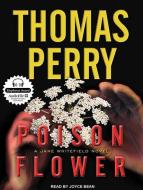 Poison Flower di Thomas Perry edito da Tantor Media Inc