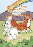 How the Fox Got His Color Bilingual Hungarian English di Adele Marie Crouch edito da Createspace